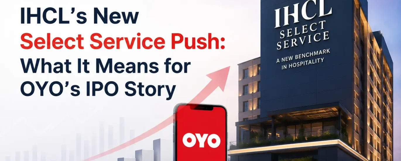 IHCL's New Select Service Push What It Means for OYO's IPO Story
